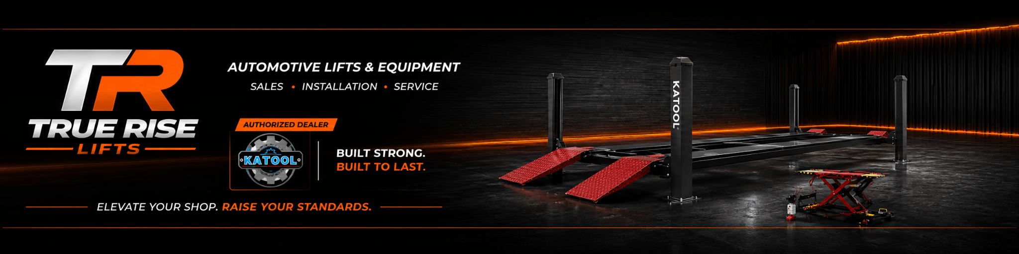 True Rise Lifts automotive lifts and equipment banner featuring KATOOL four-post lifts and shop equipment